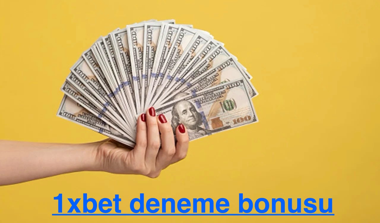 1xbet deneme bonusu